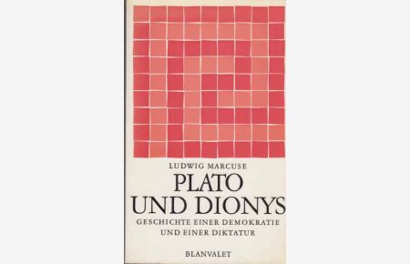 Plato und Dionys. Geschichte einer Demokratie und einer Diktatur.
