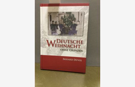 Deutsche Weihnacht ohne Grenzen.