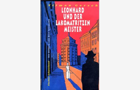Leonhard und der Lakomatritzenmeister.   - Mit Bildern von Bert Neumann.