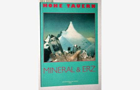 Mineral & Erze in den Hohen Tauern.