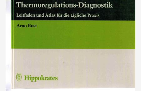 Thermoregulations-Diagnostik. Leitfaden und Atlas für die tägliche Praxis.
