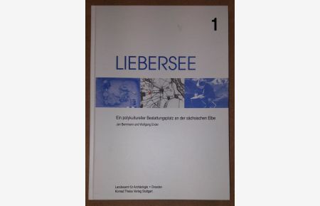 Liebersee - Ein polykultureller Bestattungsplatz an der sächsischen Elbe, Band I