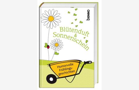 Blütenduft & Sonnenschein: Humorvolle Frühlingsgeschichten