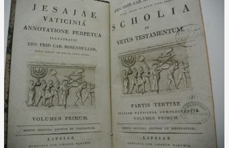 Scholia in vetus testamentum. Partis tertiae. Jesajae vaticinia complecentis. Volumen primum.   - (= Jesajae vaticinia annotatione perpetua. Vol. primum)