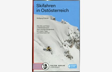 Skifahren in Ostösterreich. .   - Alle Lifte und Pisten in Niederösterreich, Wien und dem Burgenland - mit Loipen-Tipps und Steiermark-Teil.