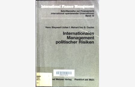 Internationales Management politischer Risiken.   - International finance management ; Bd. 13