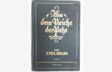 Aus dem Reiche der Pelze. Bd I: Geschichte des Rauchwarenhandels. Bd II: Naturgeschichte der Pelztiere.