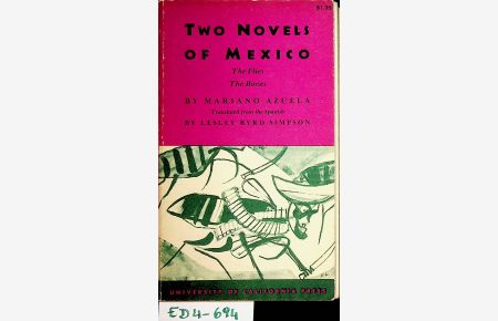 Two Novels of Mexico: The Flies. the Bosses. Translated From the Spanish by Lesley Byrd Simpson.