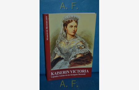 Kaiserin Victoria : legendäre Gutsherrin des Krongutes Bornstedt.