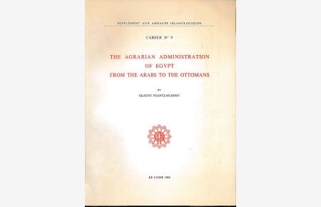 The agrarian administration of Egypt from the Arabs to the Ottomans.