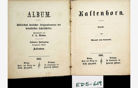Kaltenborn : Novelle. (=Album : Bibliothek deutscher Originalromane der beliebtesten Schriftsteller. - Prag : Gerzabek, Kobler & Markgraf, 1855 ; 10. Jahrgang , 13. Band)
