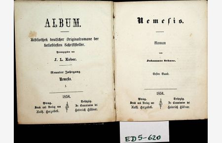 Nemesis. Roman. (=Album : Bibliothek deutscher Originalromane der beliebtesten Schriftsteller. - Prag : Gerzabek, Kobler & Markgraf, 1854 ; 9. Jahrgang , 1. Band)