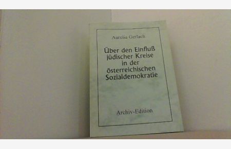 Über den Einfluß jüdischer Kreise in der österreichischen Sozialdemokratie.