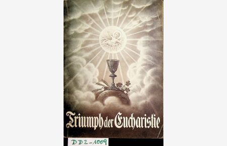Triumph der Eucharistie. Zum Wiener Eucharistischen Kongresse 1912.