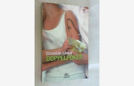 Doppelpoker : Roman.   - Christian Linker / dtv ; 78214 : Junior : dtv pocket : Lesen, nachdenken, mitreden
