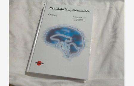 Psychiatrie systematisch.   - [Dieter Ebert. Unter Mitarb. von Thomas Loew] / Klinische Lehrbuchreihe
