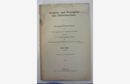 Struktur und Bewegung des Gletschereises.   - Inaugural-Dissertation (Universität Bonn).
