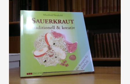 Sauerkraut: traditionell & kreativ