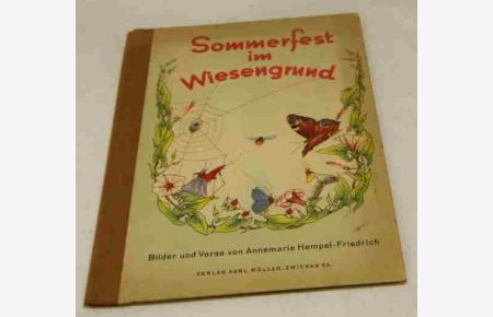 Sommerfest im Wiesengrund  - Bilder und Verse von Annemarie Hempel-Friedrich