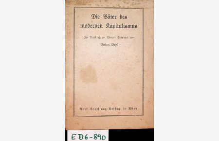 Judaismus, Kapitalismus, Sozialdemokratie. 1. Teil: . Die Väter des modernen Kapitalismus : Im Anschluss an Werner Sombart.