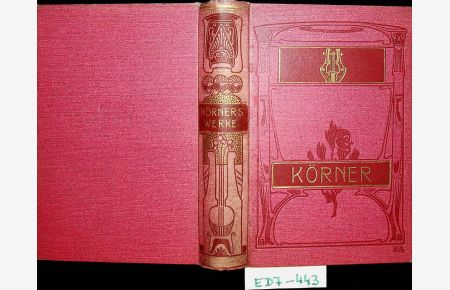 Theodor Körners sämtliche Werke. In zwei Bänden. 2 BÄNDE IN 1 BAND KOMPLETT