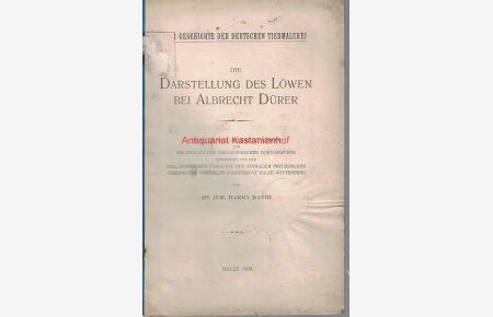 Zur Geschichte der deutschen Tiermalerei. Die Darstellung des Löwen bei Albrecht Dürer, Inaugural-Dissertation,