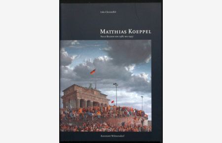 Matthias Koeppel. Neue Bilder von 1987 bis 1997. Vom Künstler signiertes Exemplar