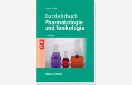 Pharmakologie und Toxikologie. Kurzlehrbuch zum Gegenstandskatalog 2.