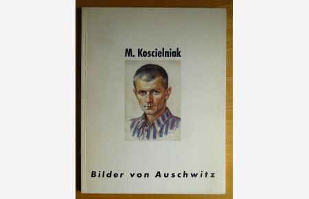 Bilder von Auschwitz  - - Katalog zur Ausstellung im Dominikanerkloster Frankfurt vom 06.-24. November 1982.