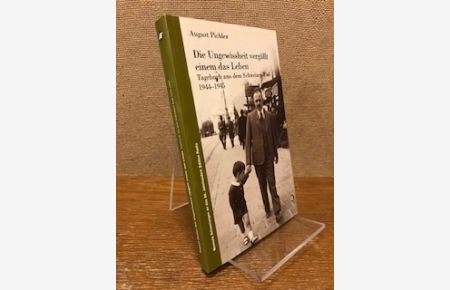 Die Ungewissheit vergällt einem das Leben. tagebuch aus dem schweizer Exil 1944-1945