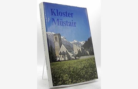 Geschichte des Klosters Müstair. von den Anfängen bis zur Gegenwart