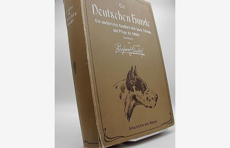 Die Deutschen Hunde. Bd. 1u. Bd. 2 u. Tierärztlicher Teil