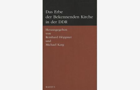 Das Erbe der Bekennenden Kirche in der DDR.