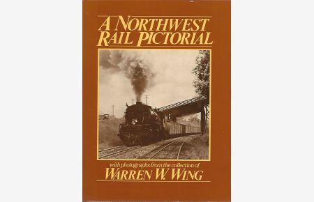 A Northwest Rail Pictorial.