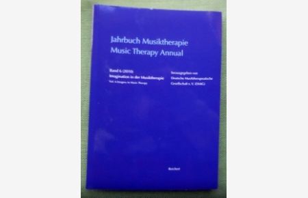 Jahrbuch Musiktherapie / Music Therapy Annual.   - Band 6. Imagination in der Musiktherapie / Vol. 6. Imagery in Music Therapy.