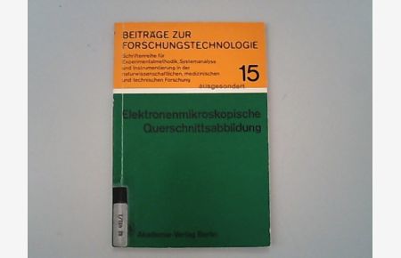 Elektronen-mikroskopische Querschnittsabbildung : von Interfaces und Heterostrukturen in Halbleitern. Beiträge zur Forschungstechnologie ; Bd. 15