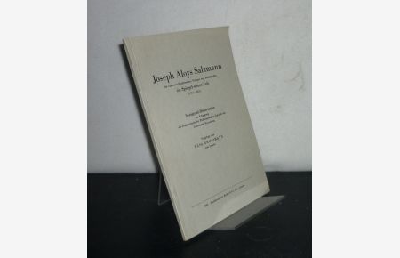 Joseph Aloys Salzmann, ein Luzerner Buchdrucker, Verleger und Buchhändler im Spiegel seiner Zeit (1751 - 1811). Inaugural-Dissertation (Uni Neuenburg) von Elsa Grossmann.