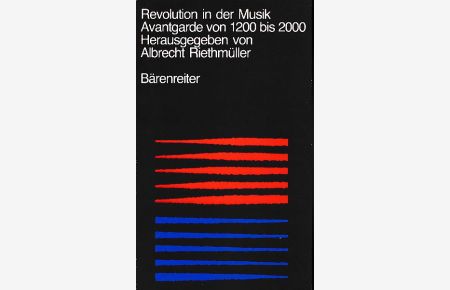 Revolution in der Musik. Avantgarde von 1200 bis 2000.