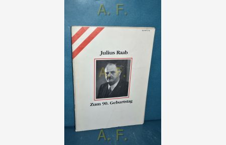 Julius Raab zum 90. Geburtstag.