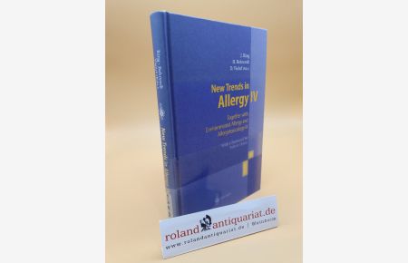 New trends in allergy IV together with environmental allergy and allergotoxicology III : [joint international symposium, Hamburg, April 28 - May 1, 1995] ; 46 tables / J. Ring . . . (ed. ). Foreword by Robert Huber