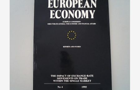 European Economy - Reports and Studies No 4/1995 Impact of Exchange-Rate Movements on Trade Within the Single Market. (European Economy: Reports & Studies).
