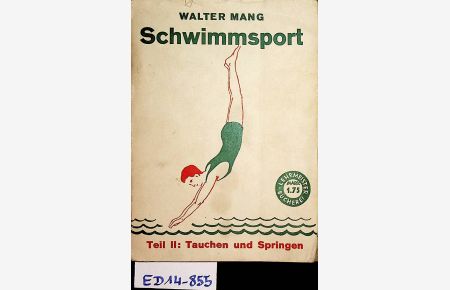 Schwimmsport. Teil II: Tauchen und Springen.