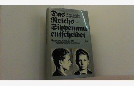Das Reichssippenamt Entscheidet. Rassenbiologie Im Nationalsozialismus.