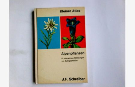 Alpenpflanzen.   - bearb. von W. Wiedmann / Schreibers kleiner Atlas