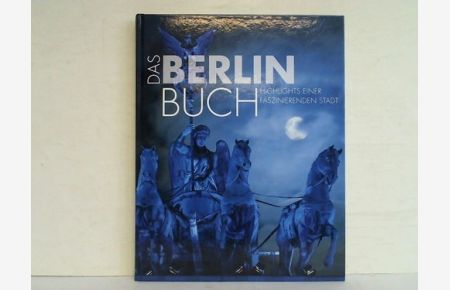 Das Berlin-Buch. Highlights einer faszinierenden Stadt