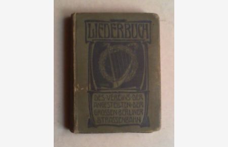 Liederbuch des Vereins der Angestellten der Großen Berliner Straßenbahn.