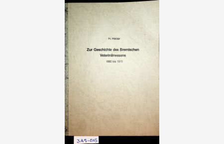 Zur Geschichte des Bremischen Veterinärwesens : 1650 bis 1975 hrsg. von Gerhard Knoll (=Veröffentlichungen der Abteilung Gesellschaftswissenschaften und der Spezialabteilung ; 37)