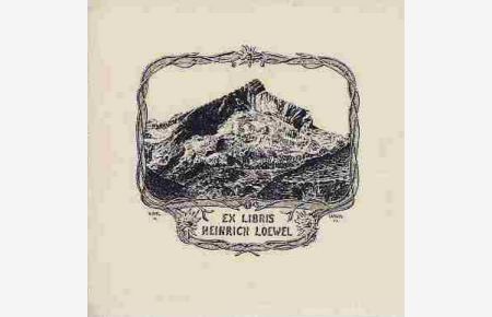 Ex Libris (für) Heinrich Loewel.   - Motiv: Alpspitze im Wettersteingebirge
