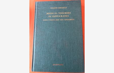 Medical Theories in Hippocrates: Early Texts and the Epidemics