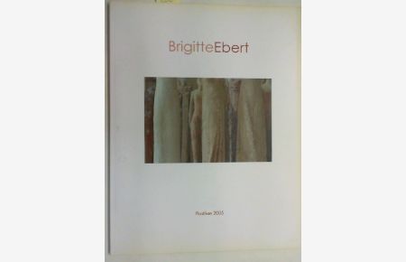 Brigitte Ebert Plastiken 2005,
